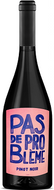 Pas de Probleme Pinot Noir